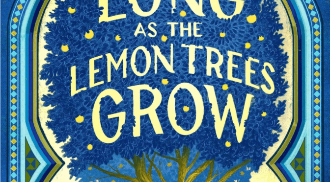 ‘As Long as the Lemon Trees Grow’ review