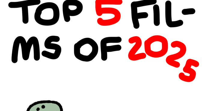 Top 5 Films of 2025